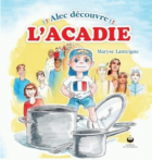 Alec découvre l'Acadie