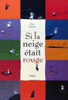 Si la neige était rouge